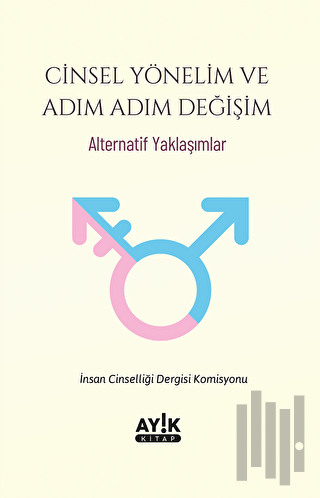 Cinsel Yönelim ve Adım Adım Değişim