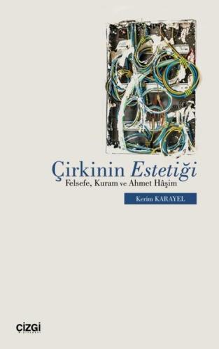 Çirkinin Estetiği - Felsefe Kuram ve Ahmet Haşim