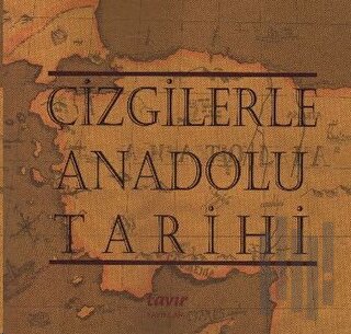 Çizgilerle Anadolu Tarihi