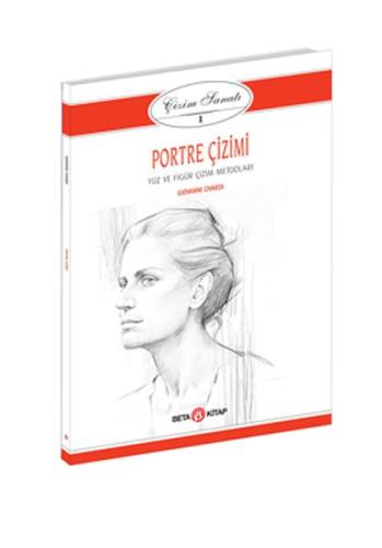 Çizim Sanatı Serisi 1 -  Portre Çizimi