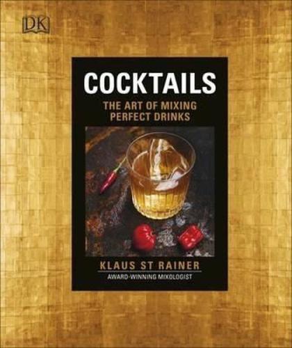 Cocktails: The Art of Mixing Perfect Drinks (Ciltli)
