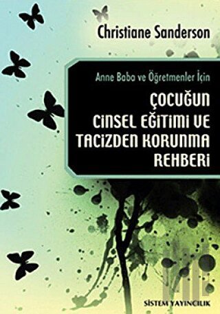 Çocuğun Cinsel Eğitimi ve Tacizden Korunma Rehberi