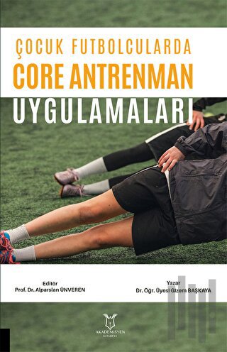 Çocuk Futbolcularda Core Antrenman Uygulamaları