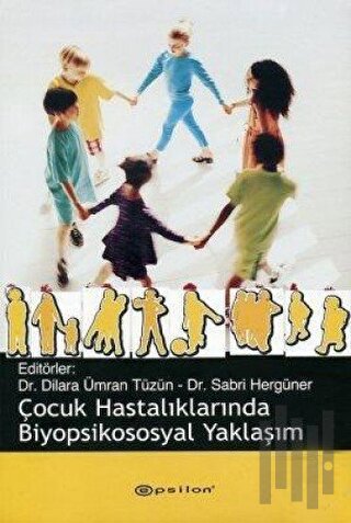 Çocuk Hastalıklarında Biyopsikososyal Yaklaşım