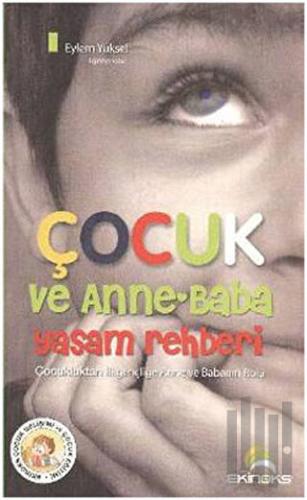 Çocuk ve Anne-Baba Yaşam Rehberi | Kitap Ambarı