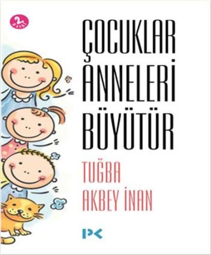 Çocuklar Anneleri Büyütür