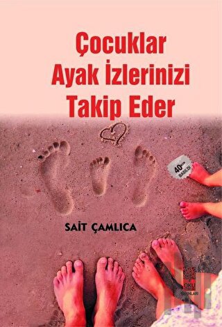 Çocuklar Ayak İzlerinizi Takip Eder