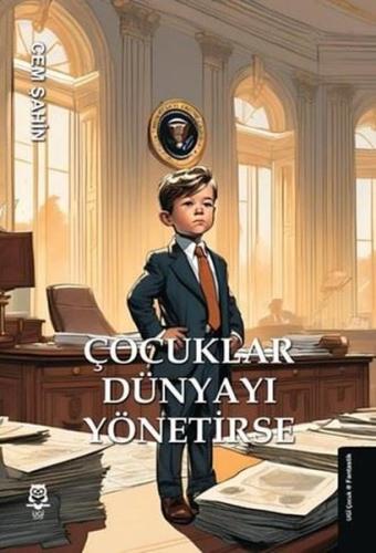 Çocuklar Dünyayı Yönetirse | Kitap Ambarı