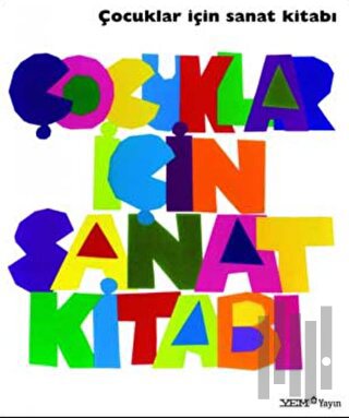 Çocuklar İçin Sanat Kitabı (Ciltli)