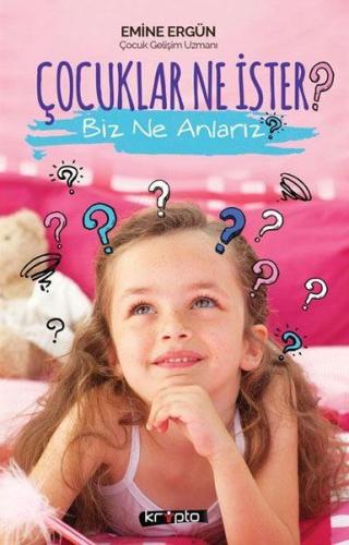 Çocuklar Ne İster? Biz Ne Anlarız? | Kitap Ambarı