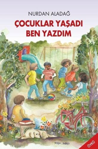 Çocuklar Yaşadı Ben Yazdım