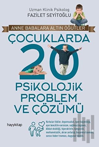 Çocuklarda 20 Psikolojik Problem ve Çözümü