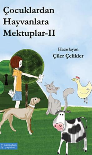 Çocuklardan Hayvanlara Mektuplar - 2 | Kitap Ambarı