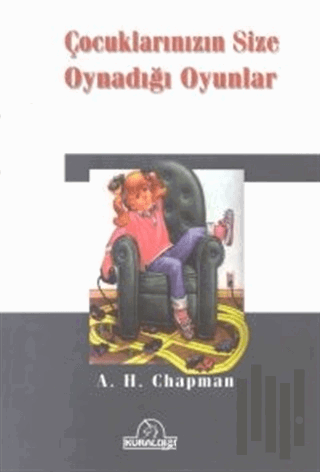 Çocuklarınızın Size Oynadığı Oyunlar