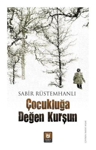 Çocukluğa Değen Kurşun | Kitap Ambarı