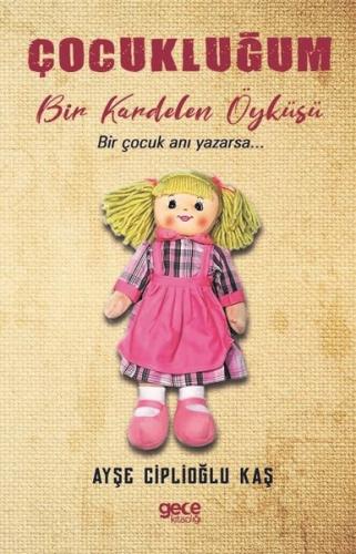 Çocukluğum-Bir Kardelen Öyküsü