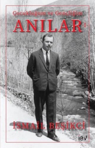 Çocukluğum ve Gençliğim - Anılar 1 | Kitap Ambarı