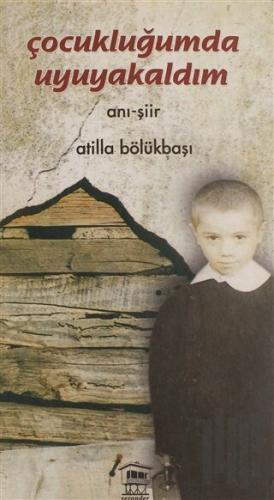 Çocukluğumda Uyuyakaldım