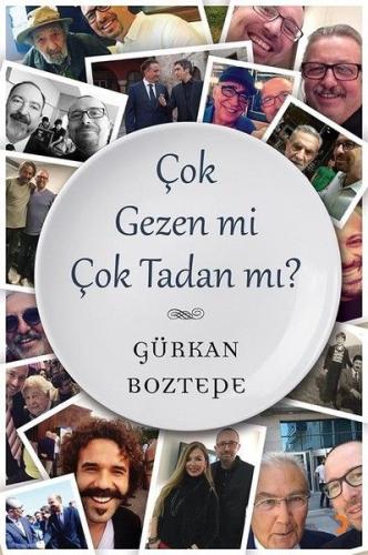 Çok Gezen Mi Çok Tadan Mı?