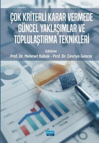 Çok Kriterli Karar Vermede Güncel Yaklaşımlar ve Toplulaştırma Teknikleri