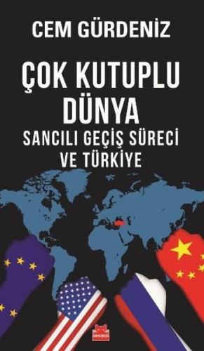 Çok Kutuplu Dünya - Sancılı Geçiş Süreci ve Türkiye | Kitap Ambarı
