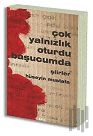 Çok Yalnızlık Oturdu Başucumda