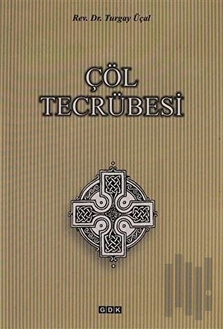 Çöl Tecrübesi | Kitap Ambarı