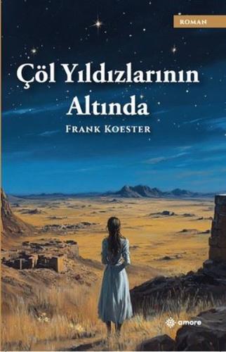 Çöl Yıldızlarının Altında | Kitap Ambarı