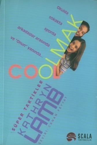 Cool Olmak - Süper Taktikler