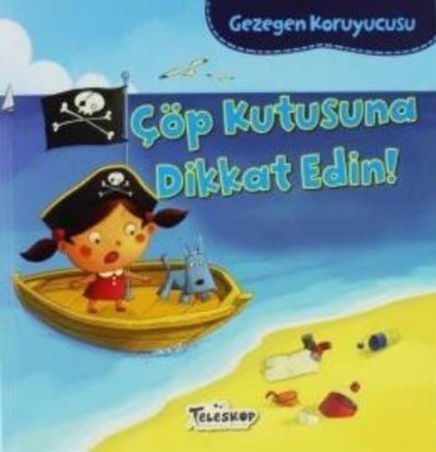 Çöp Kutusuna Dikkat Edin!-Gezegen Koruyucusu