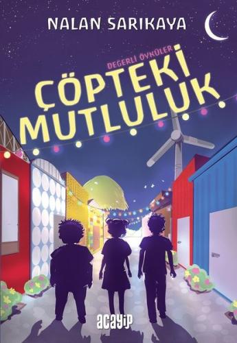 Çöpteki Mutluluk - Değerli Öyküler