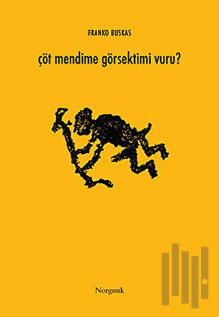 Çöt Mendime Görsektimi Vuru?