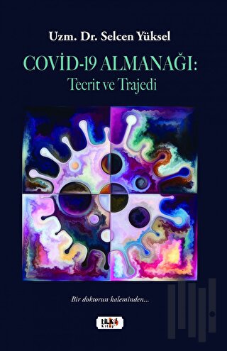 Covid-19 Almanağı : Tecrit ve Trajedi