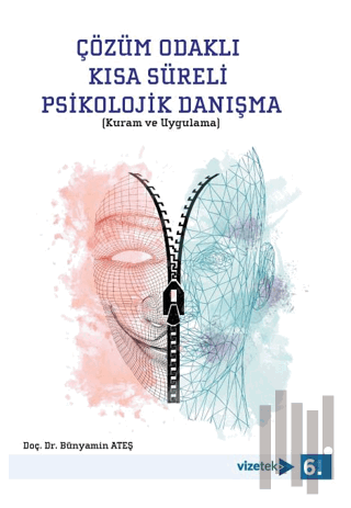 Çözüm Odaklı Kısa Süreli Psikolojik Danışma (Kuram ve Uygulama)