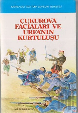 Çukurova Faciaları ve Urfa'nın Kurtuluşu
