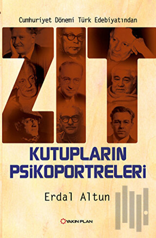 Cumhuriyet Dönemi Türk Edebiyatından Zıt Kutupların Psikoportreleri | 