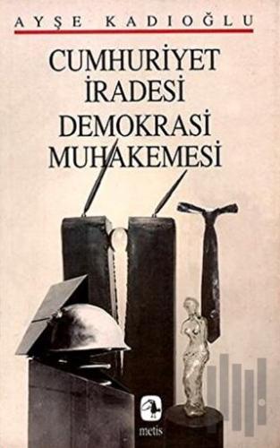 Cumhuriyet İradesi Demokrasi Muhakemesi