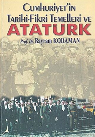 Cumhuriyet'in Tarihi-Fikri Temelleri ve Atatürk