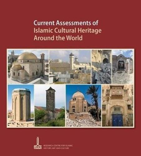 Current Assessments of Islamic Cultural Heritage Around The World