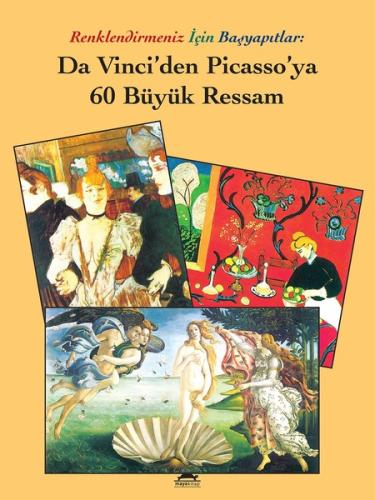 Da Vinci'den Picasso'ya 60 Büyük Ressam - Renklendirmeniz İçin | Kitap