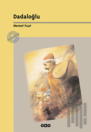 Dadaloğlu - Yaşamı, Düşünce Dünyası, Sanatçı Kişiliği, Seçme Şiirleri