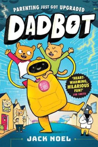 Dadbot  a side-splittingly funny graphic novel to get your kids reading!