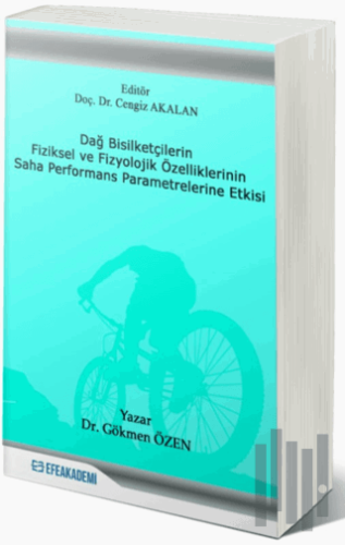 Dağ Bisikletçilerin Fiziksel ve Fizyolojik Özelliklerinin Saha Performans Parametrelerine Etkisi