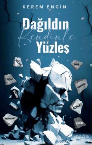 Dağıldın Kendinle Yüzleş | Kitap Ambarı