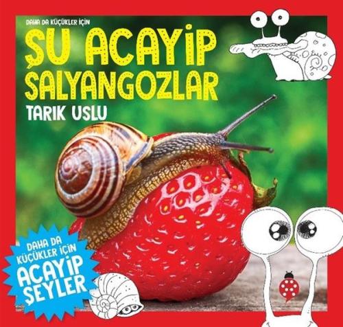 Daha da Küçükler İçin Şu Acayip Salyangozlar | Kitap Ambarı
