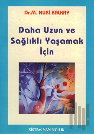 Daha Uzun ve Sağlıklı Yaşamak İçin