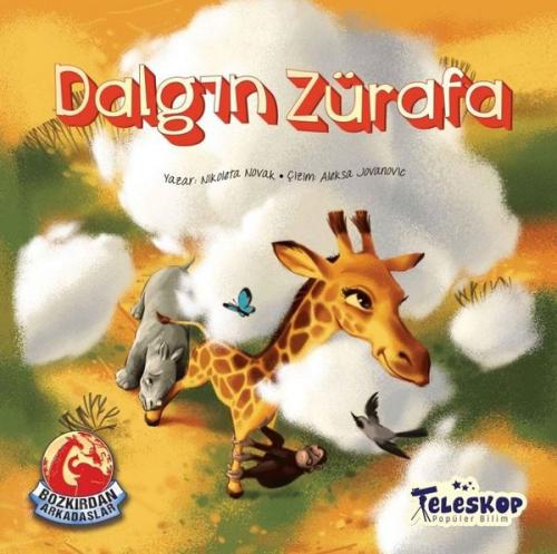 Dalgın Zürafa - Bozkırdan Arkadaşlar | Kitap Ambarı
