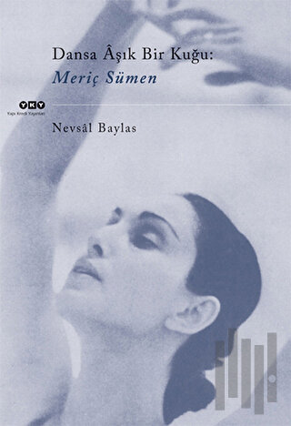 Dansa Aşık Bir Kuğu: Meriç Sümen