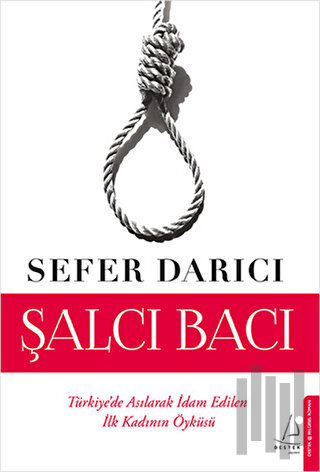 Darağacında Bir Kadın Şalcı Bacı