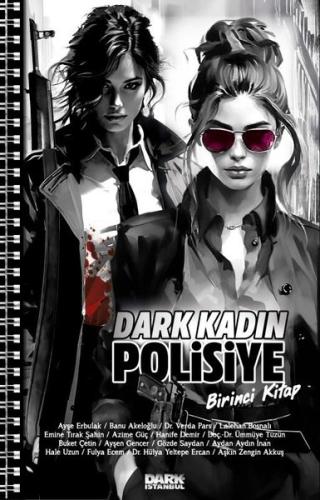 Dark Kadın Polisiye - Birinci Kitap